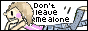 a button showing a girl with the text: don't leave me alone